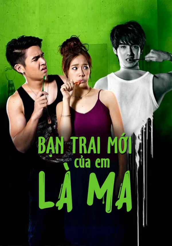Xem Phim Bạn Trai Mới Của Em Là Ma Vietsub HD Online