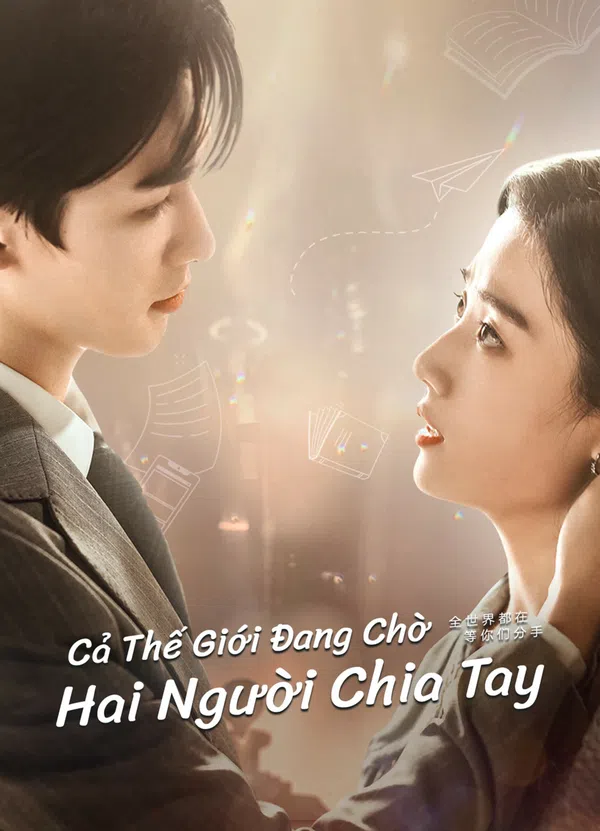 Poster phim Cả Thế Giới Đang Chờ Hai Người Chia Tay trên Xem Phim Fun