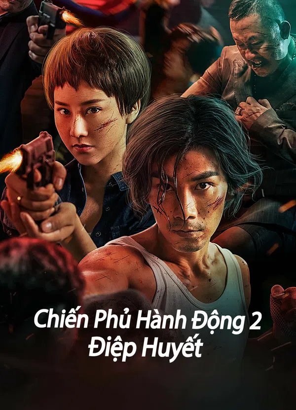 Xem Phim Chiến Phủ Hành Động 2: Điệp Huyết Vietsub HD Online