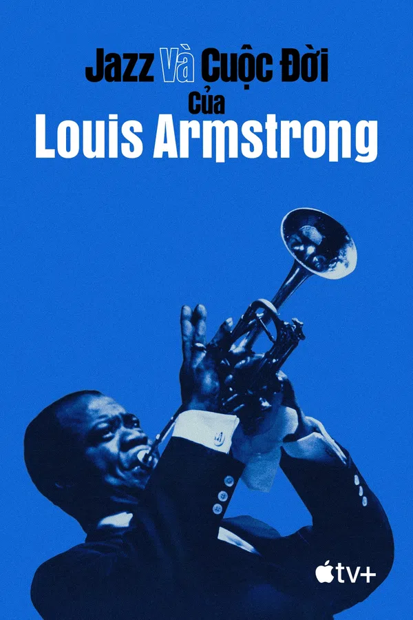Xem Phim Jazz và Cuộc Đời của Louis Armstrong Vietsub HD Online