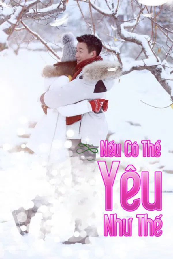 Xem Phim Nếu Có Thể Yêu Như Thế Vietsub HD Online