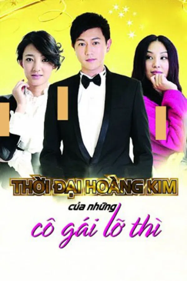 Xem Phim Thời Đại Hoàng Kim Của Những Cô Gái Lỡ Thì Vietsub HD Online