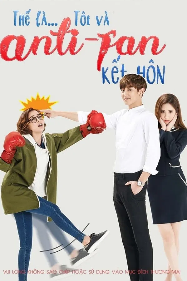 Xem Phim Tôi Và Antifan Kết Hôn Vietsub HD Online