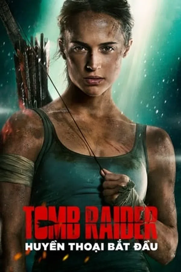 Xem Phim Tomb Raider: Huyền Thoại Bắt Đầu Vietsub HD Online