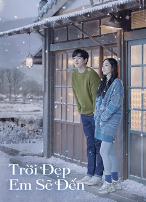 Xem Phim Trời Đẹp Em Sẽ Đến Vietsub HD Online