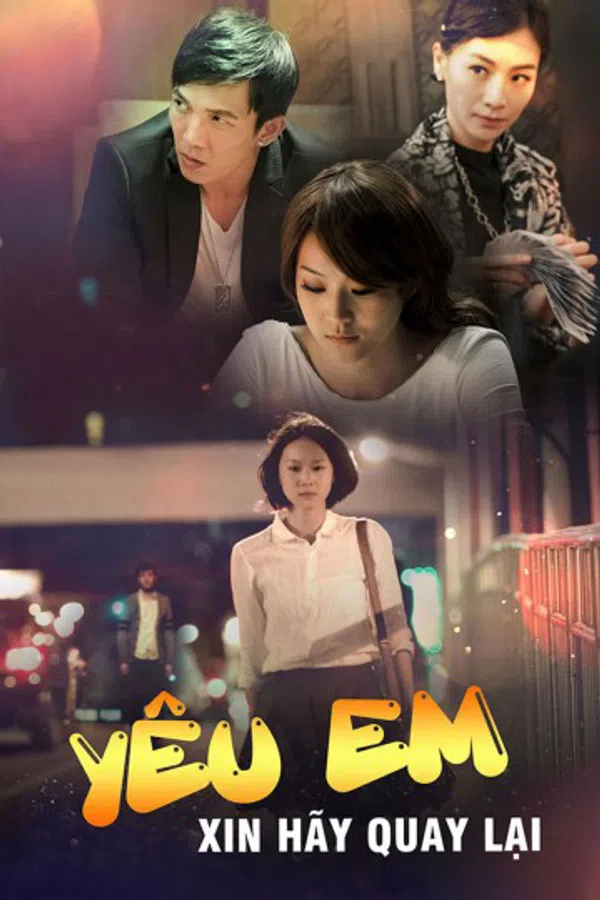 Xem Phim Yêu Em Xin Hãy Quay Lại Vietsub HD Online